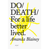 Do Death: For a Life Better Lived. - Paperback