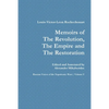 Memoirs of the Revolution, the Empire and the Restoration - Paperback