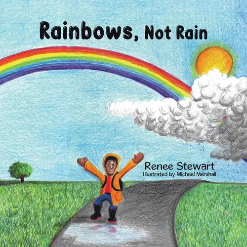 Rainbows, Not Rain - Paperback