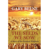 The Seeds We Sow: A Story of the Greatest Kindness - Paperback