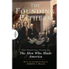 Founding Fathers: The Essential Guide to the Men Who Made America - Hardcover