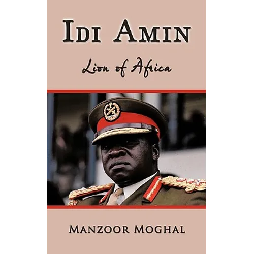 IDI Amin: Lion of Africa - Paperback