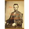 Not A Technical Christian: Abraham Lincoln's Religion - Paperback