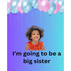 I'm Going To Be A Big Sister - Paperback