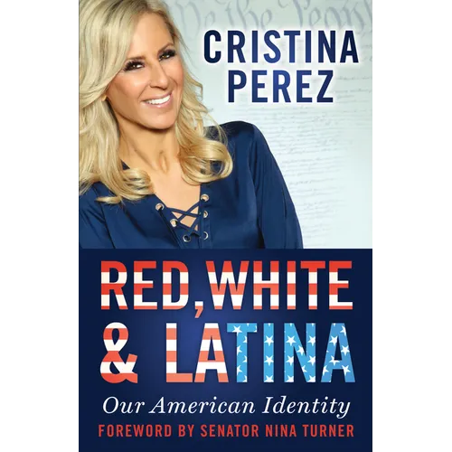Red, White and Latina: Our American Identity - Paperback