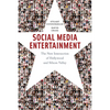 Social Media Entertainment: The New Intersection of Hollywood and Silicon Valley - Paperback