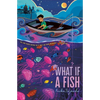 What If a Fish - Paperback
