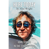 Here Today: John Lennon in the 21st Century - Paperback