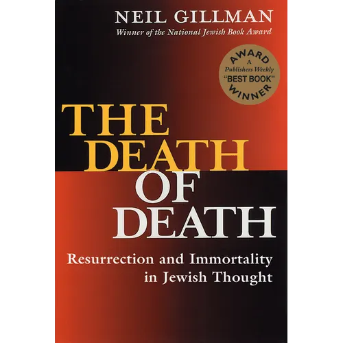 The Death of Death: Resurrection and Immortality in Jewish Thought - Paperback