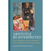 Aristotle Re-Interpreted: New Findings on Seven Hundred Years of the Ancient Commentators - Paperback