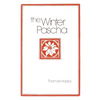 The Winter Pascha: Readings for the Christmas-Epiphany Season - Paperback