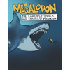 Megalodon The Largest Shark and Deadliest Predator: Ages 8-12 Learn About Prehistoric Sea Creatures - Paperback