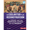 La Esclavitud Y La Reconstrucción (Slavery and Reconstruction): La Lucha Por Los Derechos Civiles de Los Negros (the Struggle for Black Civil Rights) - Paperback