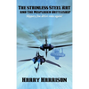 The Stainless Steel Rat and The Misplaced Battleship: A Positronic Book - Hardcover