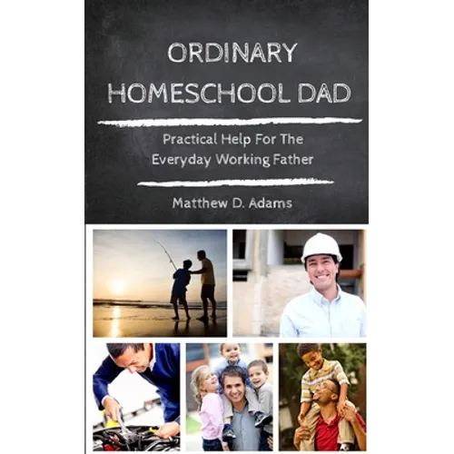 Ordinary Homeschool Dad - Paperback