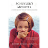 Schuyler's Monster: A Father's Journey with His Wordless Daughter - Paperback