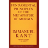 Fundamental Principles of the Metaphysic of Morals - Paperback