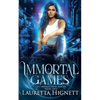 Immortal Games: A Fun Fast-Paced Urban Fantasy: The Imogen Gray Series Book Two - Paperback