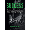 Success: The Path to Personal Fulfillment Through Brazilian Jiu-Jitsu Fighters - Paperback