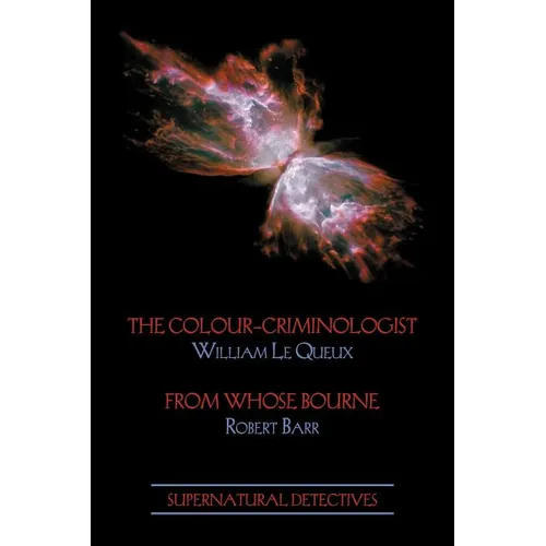 Supernatural Detectives 5: The Colour-Criminologist / From Whose Bourne - Paperback