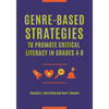 Genre-Based Strategies to Promote Critical Literacy in Grades 4-8 - Paperback