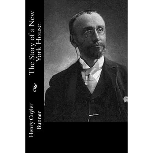 The Story of a New York House - Paperback