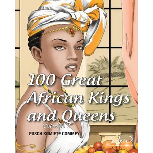 100 Great African Kings and Queens: I am the Nile - Paperback