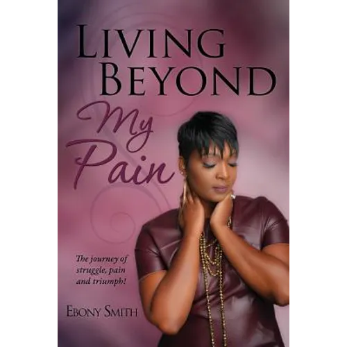 Living Beyond My Pain - Paperback