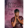 Living Beyond My Pain - Paperback