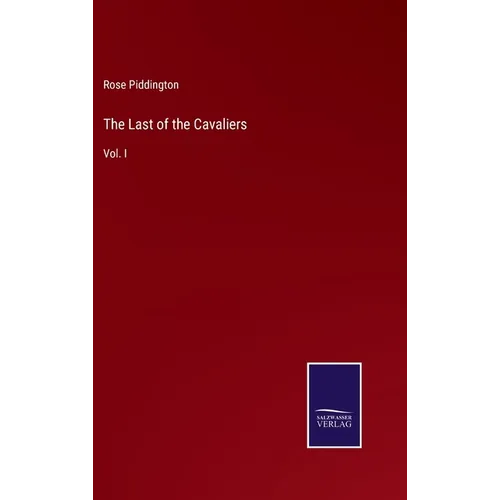 The Last of the Cavaliers: Vol. I - Hardcover