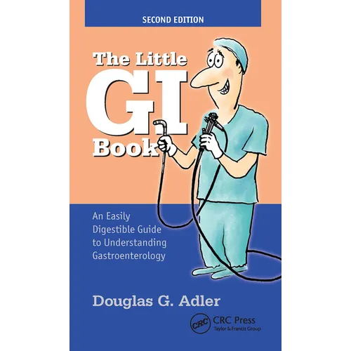 The Little GI Book: An Easily Digestible Guide to Understanding Gastroenterology - Paperback