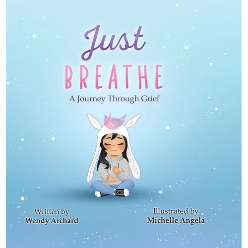 Just Breathe: A Journey Through Grief - Hardcover