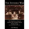 The Invisible War: The Untold Secret Story of Number One Canadian Special Wireless Group - Paperback