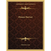 Pioneer Harvest - Paperback