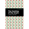 The Hunting of the Snark: An Agony in Eight Fits - Paperback