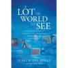 A Lot of World to See - Paperback