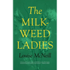 The Milkweed Ladies - Paperback