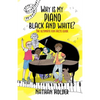 Why Is My Piano Black and White?: The Ultimate Fun Facts Guide - Paperback