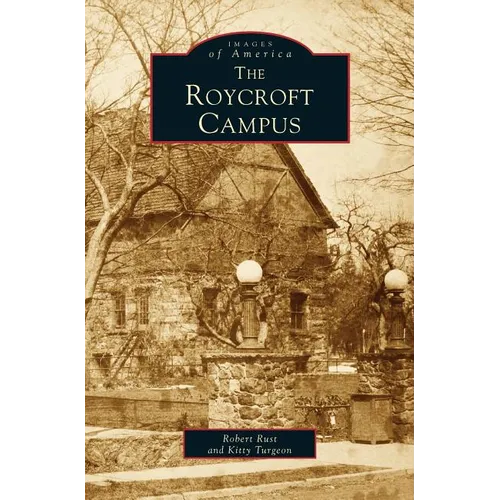 Roycroft Campus - Hardcover