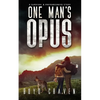 One Man's Opus: A Survival And Preparedness Story - Paperback