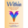 Within: Powerful Life Changing Essays on Living the Life You Want - Paperback