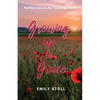 Growing Up In Grace: Faithful Lessons for Teens by Teens - Paperback