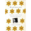 We All Wore Stars: Memories of Anne Frank from Her Classmates - Paperback