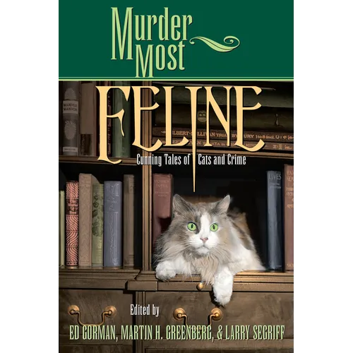Murder Most Feline: Cunning Tales of Cats and Crime - Paperback