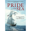 Pride of the Sea: Courage, Disaster, and a Fight for Survival - Paperback
