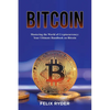 Bitcoin - Mastering The World Of Cryptocurrency: Your Ultimate Handbook On Bitcoin - Paperback