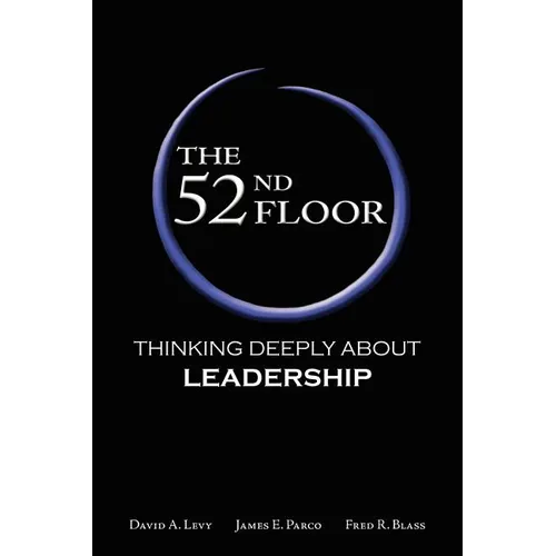 The 52nd Floor: Thinking Deeply About Leadership - Paperback
