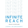 Infinite Reach: Spirituality in a Scientific World - Hardcover
