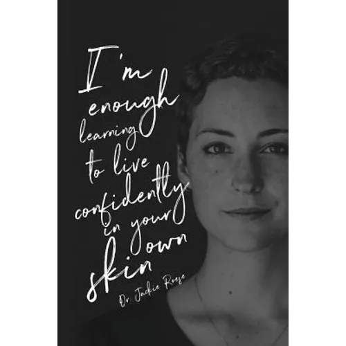 I'm Enough: Learning to live confidently in your own skin - Paperback