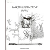 Making Primitive Bows - Paperback